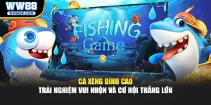 Cá Xèng Đỉnh Cao – Trải Nghiệm Vui Nhộn Và Cơ Hội Thắng Lớn