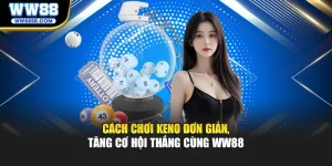 Cách Chơi Keno Đơn Giản, Tăng Cơ Hội Thắng