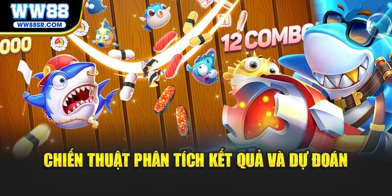 Chiến thuật phân tích kết quả và dự đoán