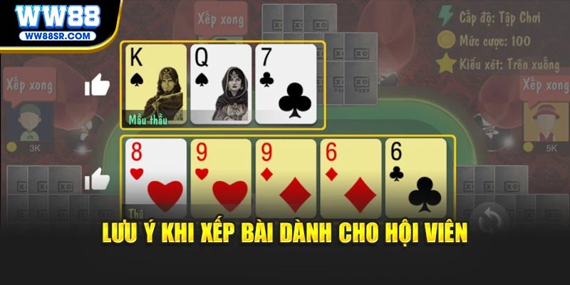 Lưu ý khi xếp bài dành cho hội viên
