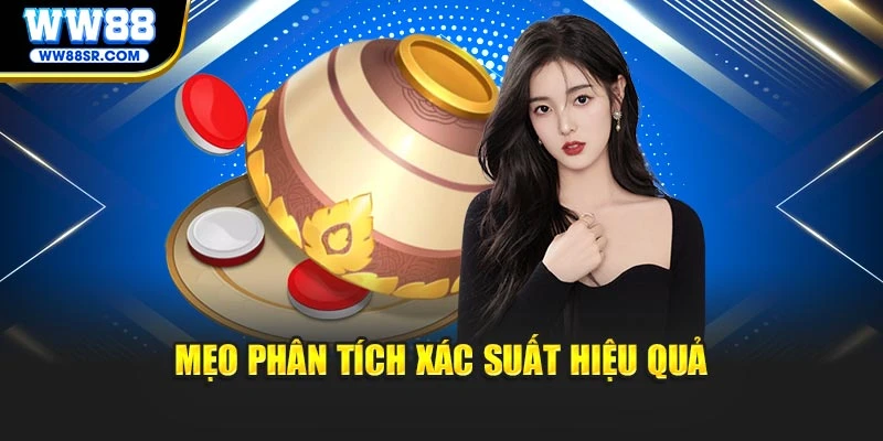 Mẹo phân tích xác suất hiệu quả
