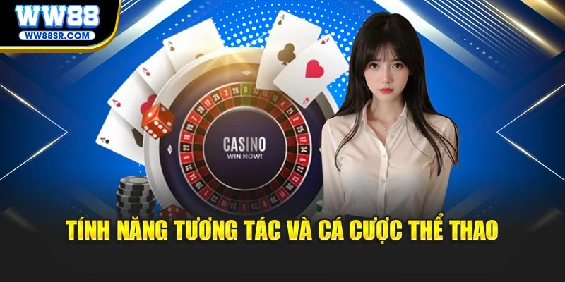 Tính năng tương tác và cá cược thể thao